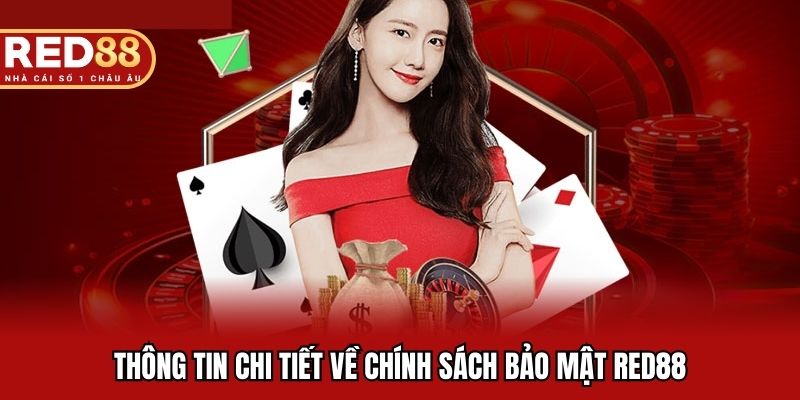 Thông tin chi tiết về chính sách bảo mật Red88