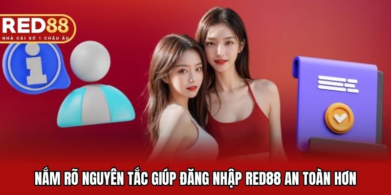 Nắm rõ nguyên tắc giúp đăng nhập RED88 an toàn hơn
