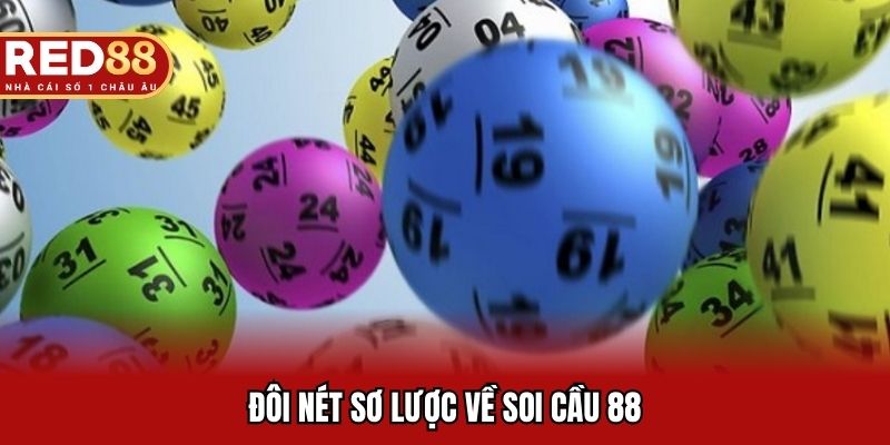 Đôi nét sơ lược về soi cầu 888