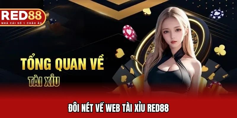 Đôi nét về web tài xỉu RED88