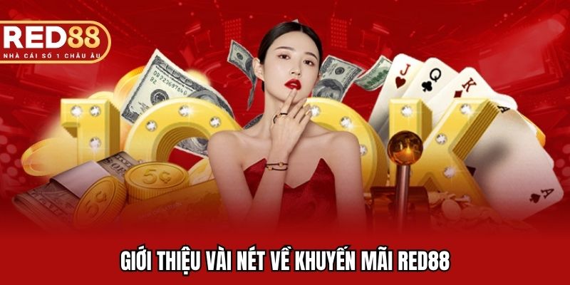 Giới thiệu vài nét về khuyến mãi RED88