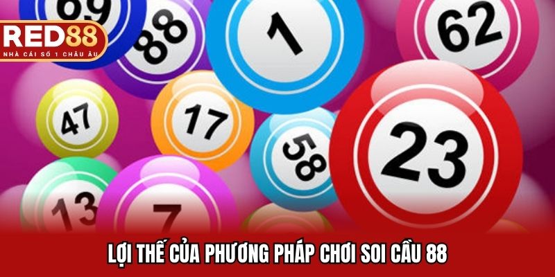 Lợi thế của phương pháp chơi soi cầu 888