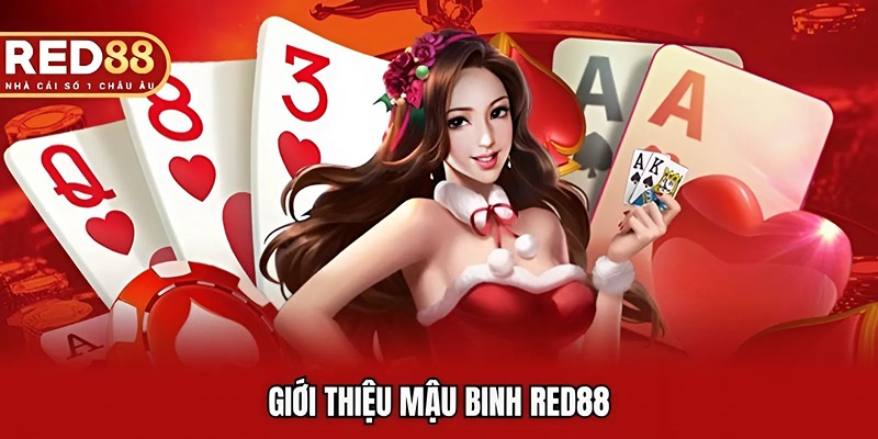Giới thiệu mậu binh RED88