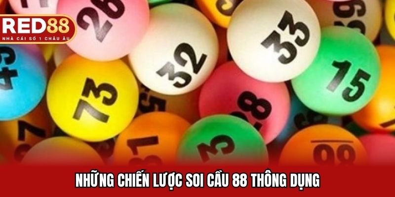 Những chiến lược soi cầu 888 thông dụng