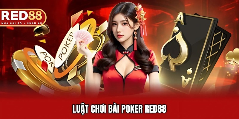 Luật chơi bài Poker Red88