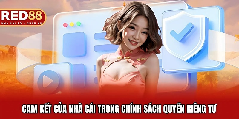 Cam kết của nhà cái RED88 trong điều khoản quyền riêng tư