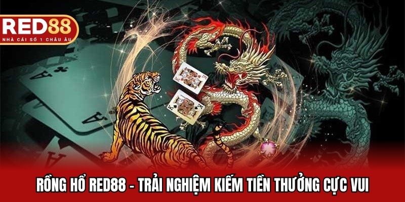 Rồng Hổ RED88