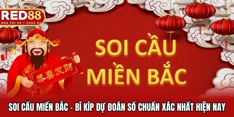 Soi Cầu Miền Bắc